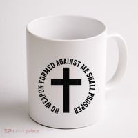 No Weapon Formed Against Me Shall Prosper Coffee Mug thumb 1