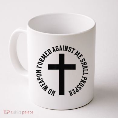 No Weapon Formed Against Me Shall Prosper Coffee Mug