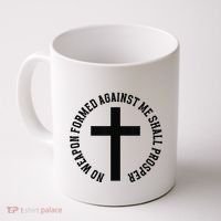 No Weapon Formed Against Me Shall Prosper Coffee Mug thumb 0