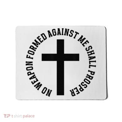 No Weapon Formed Against Me Shall Prosper Mousepad