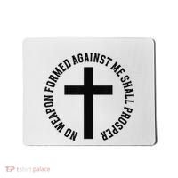 No Weapon Formed Against Me Shall Prosper Mousepad thumb 0