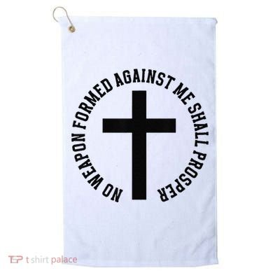 No Weapon Formed Against Me Shall Prosper Golf Towel