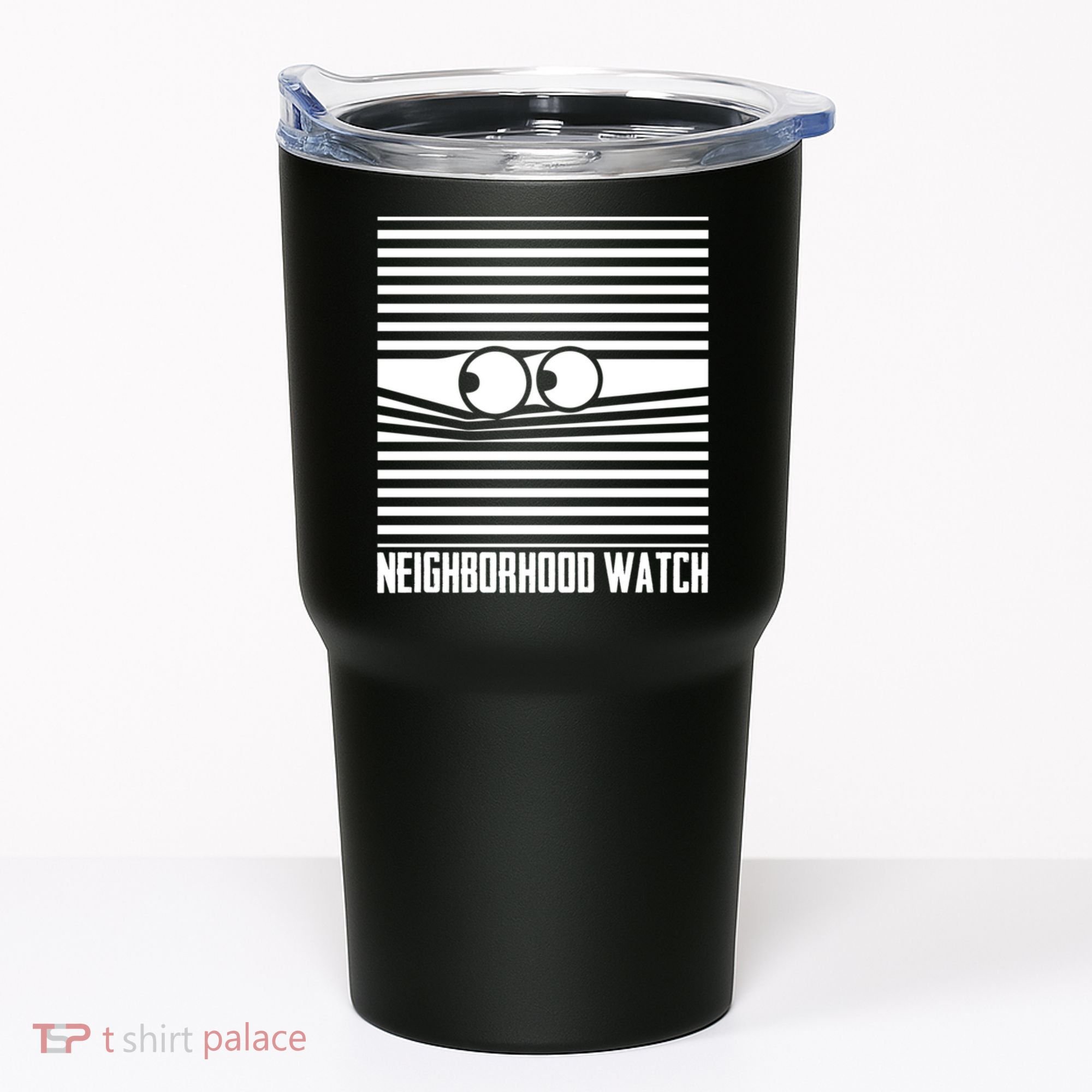 Neighborhood Watch Funny Gift Tumbler