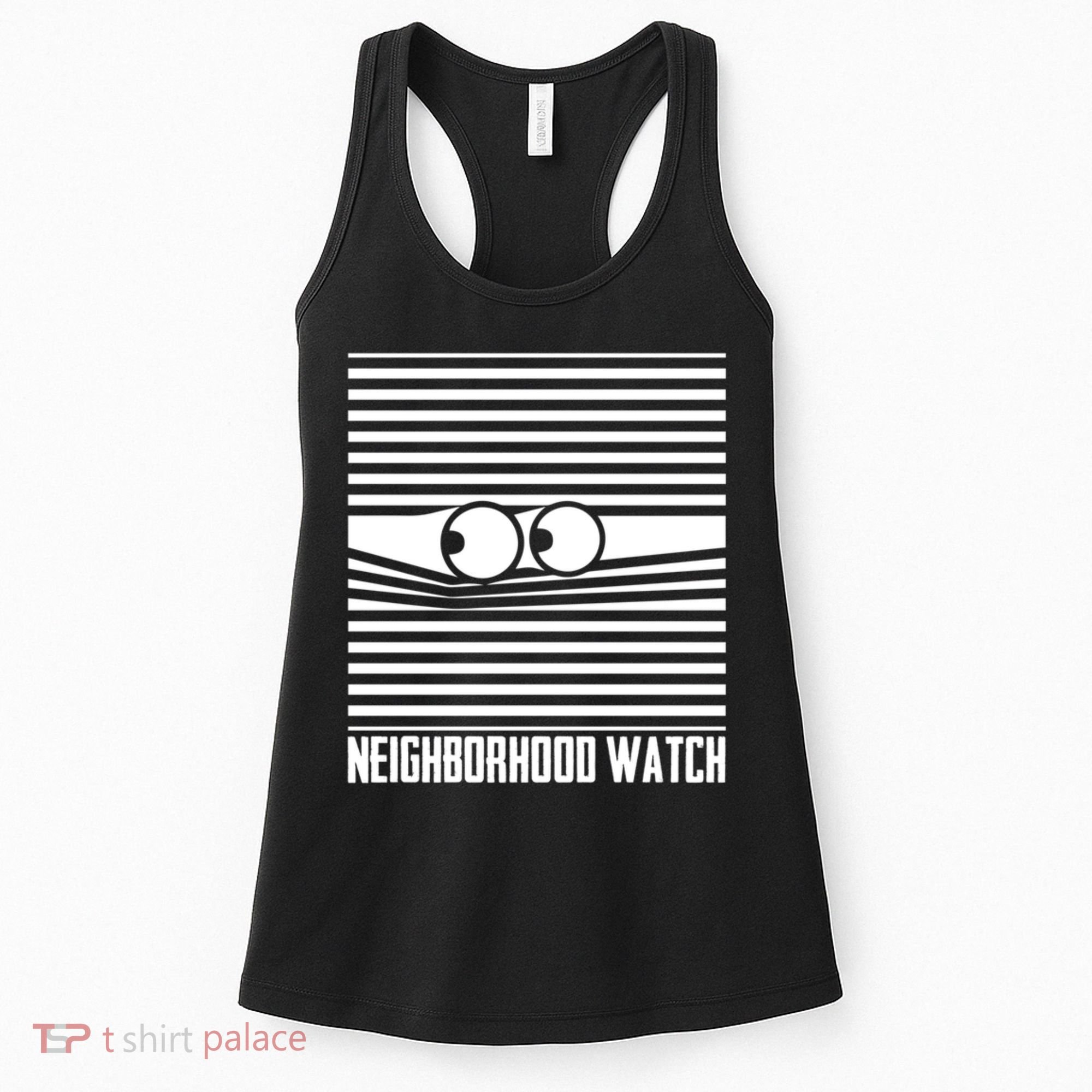 Neighborhood Watch Funny Gift Women's Tank Top