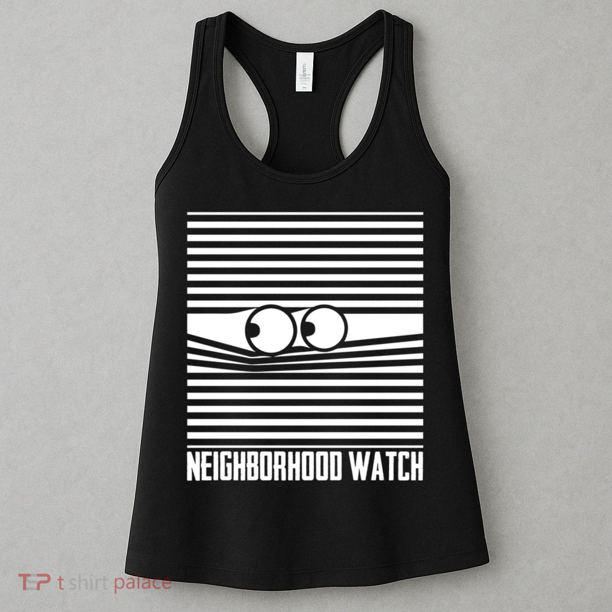 Neighborhood Watch Funny Gift Women's Tank Top