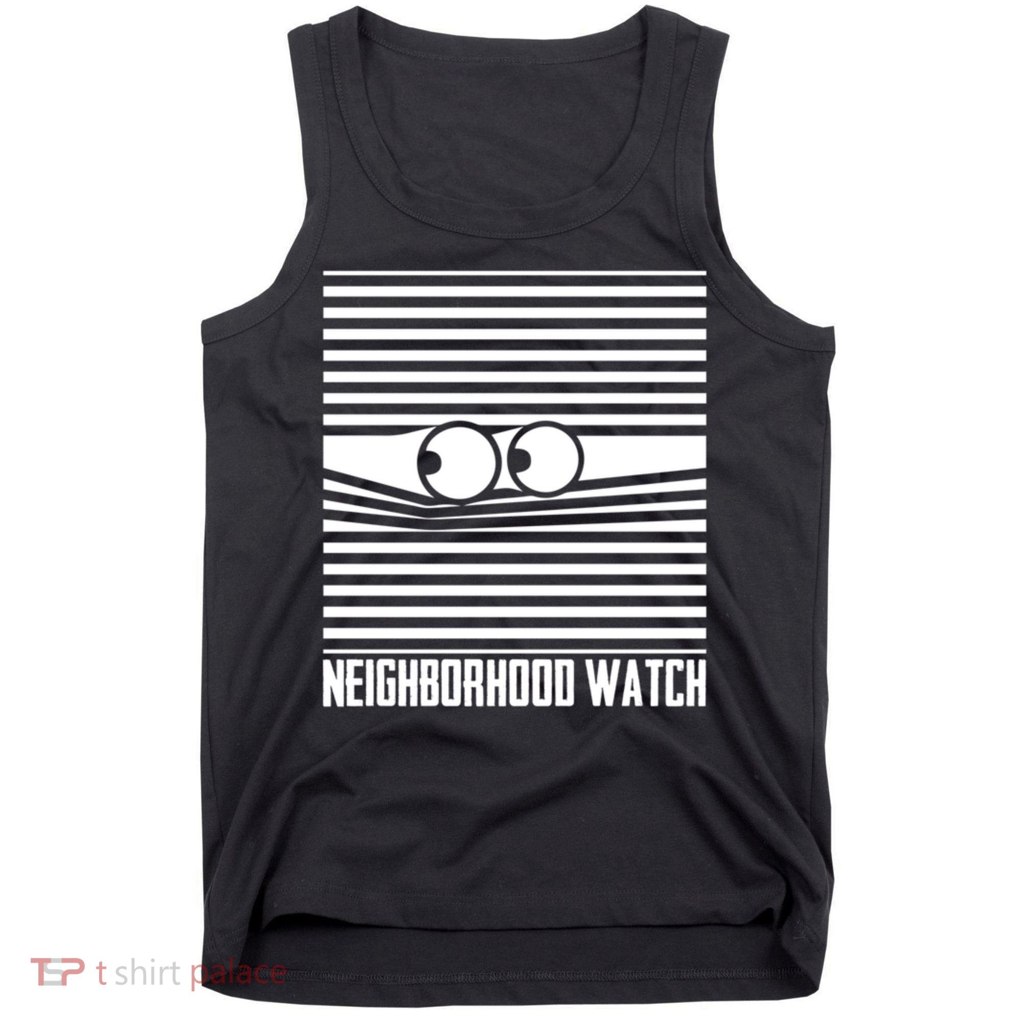 Neighborhood Watch Funny Gift Tank Top