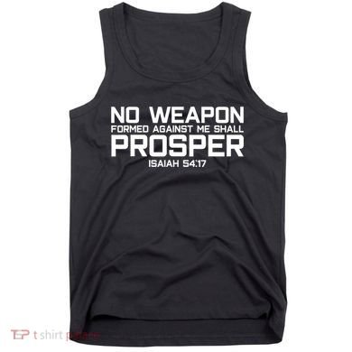 No Weapon Formed Against Me Shall Prosper Jesus Christian Tank Top