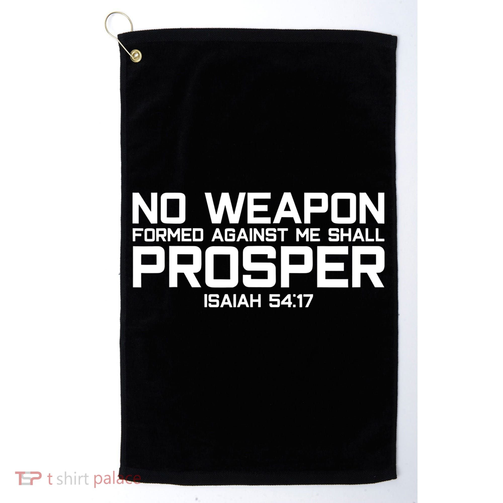 No Weapon Formed Against Me Shall Prosper Jesus Christian Golf Towel