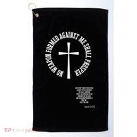 No Weapon Formed Against Me Shall Proser Jesus Is King Christian Golf Towel thumb 0