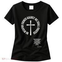 No Weapon Formed Against Me Shall Proser Jesus Is King Christian Women's T-Shirt thumb 0