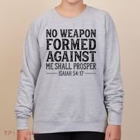 No Weapon Formed Against Me Shall Prosper Christian Women's Sweatshirt thumb 0