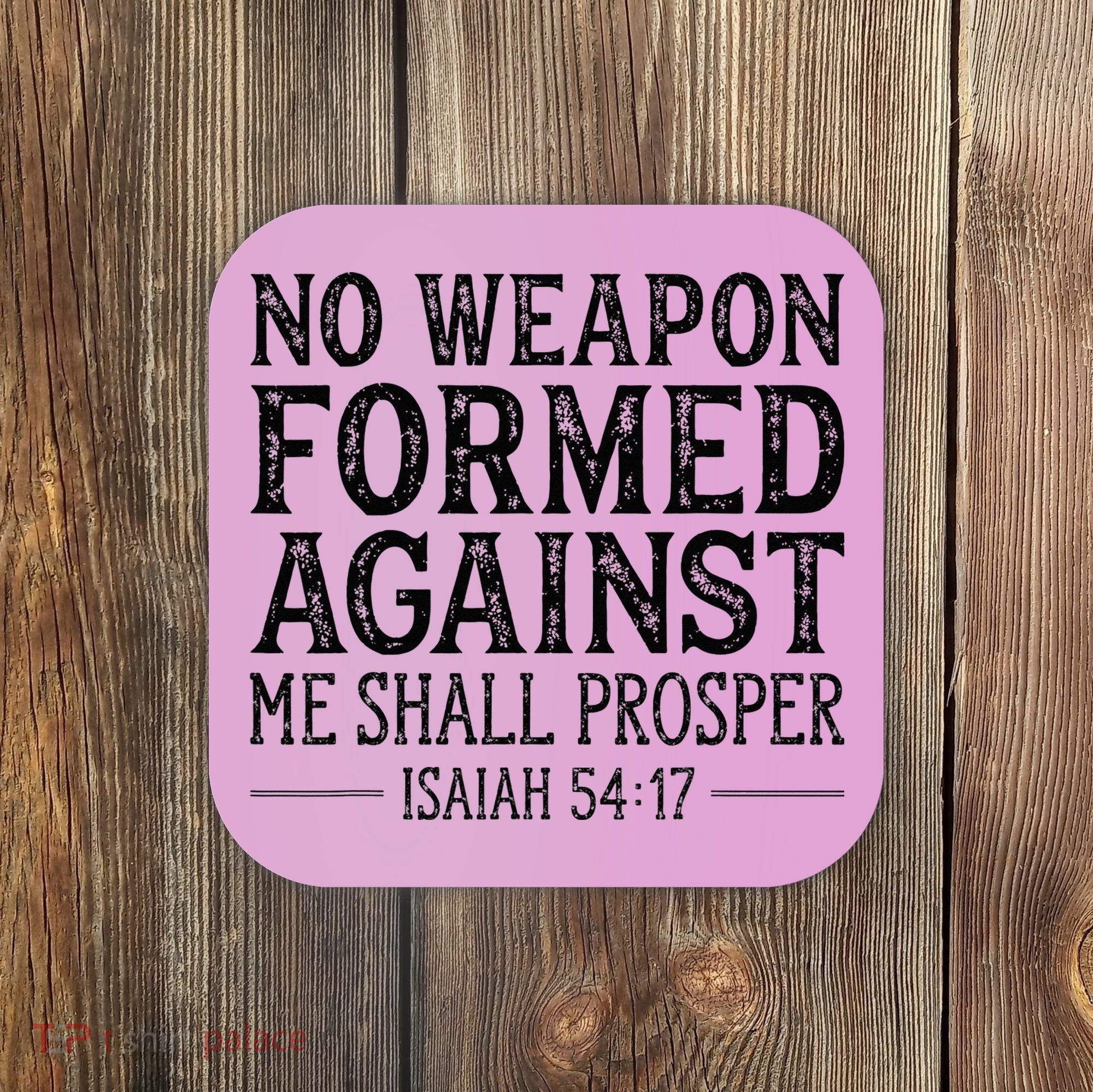 No Weapon Formed Against Me Shall Prosper Christian Coaster