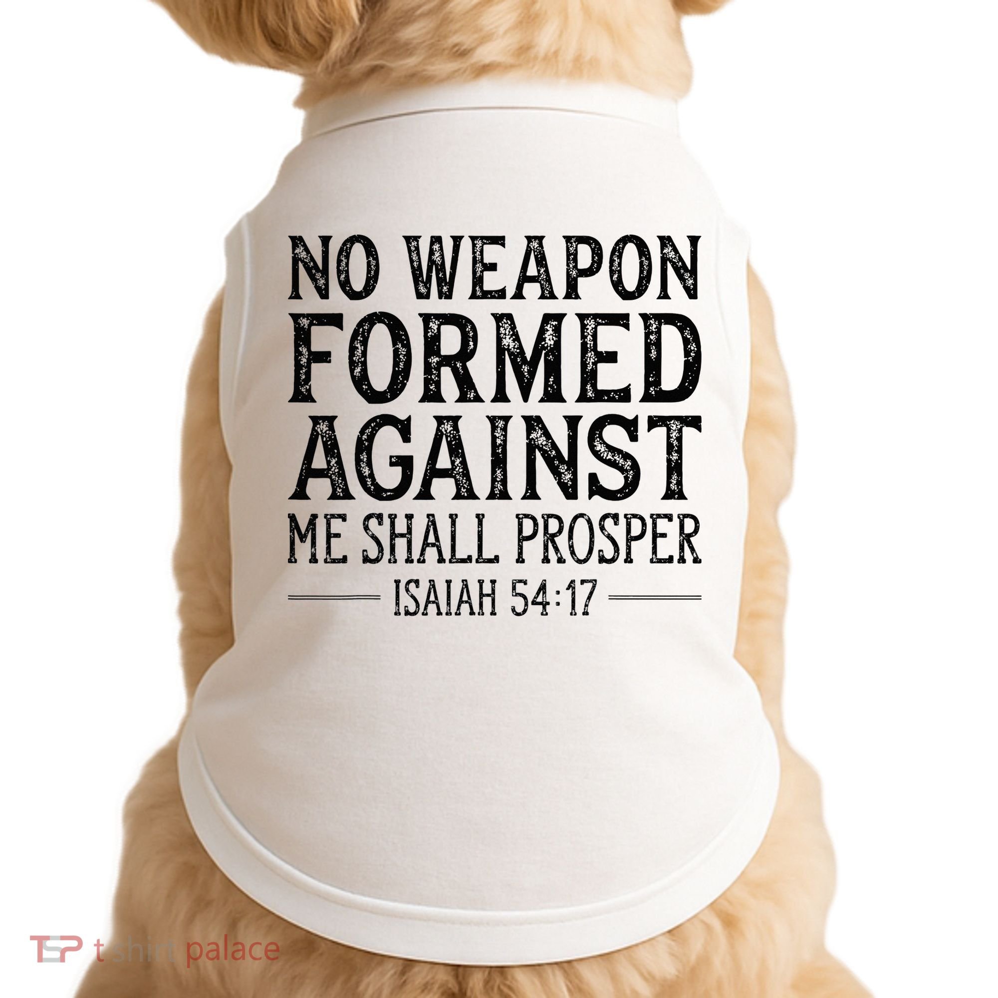 No Weapon Formed Against Me Shall Prosper Christian Doggie Tank