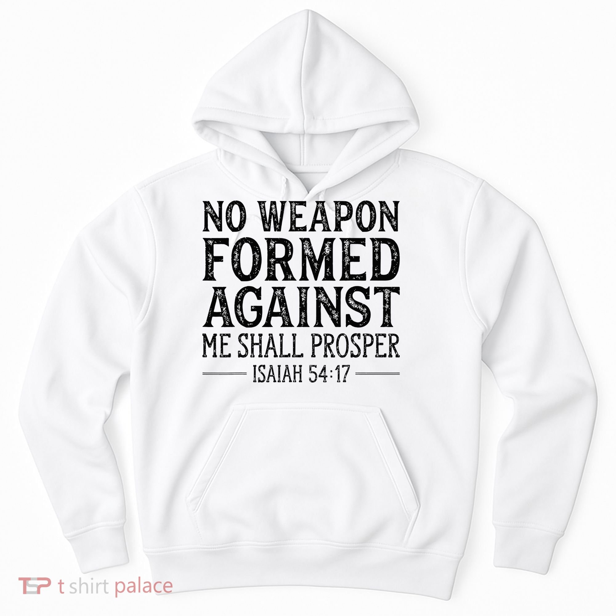 No Weapon Formed Against Me Shall Prosper Christian Hoodie