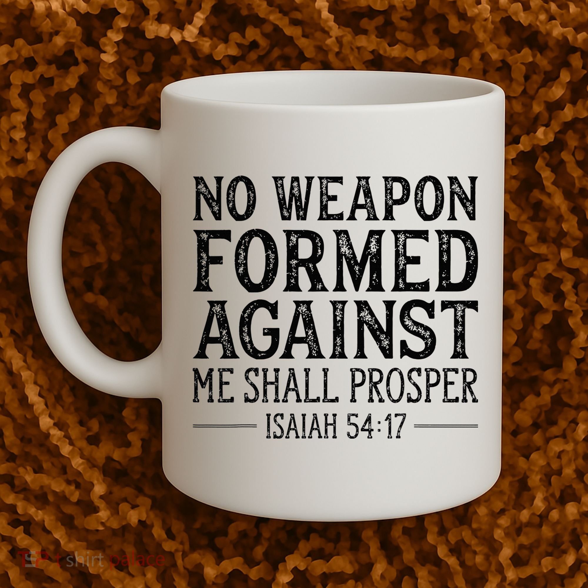 No Weapon Formed Against Me Shall Prosper Christian Coffee Mug