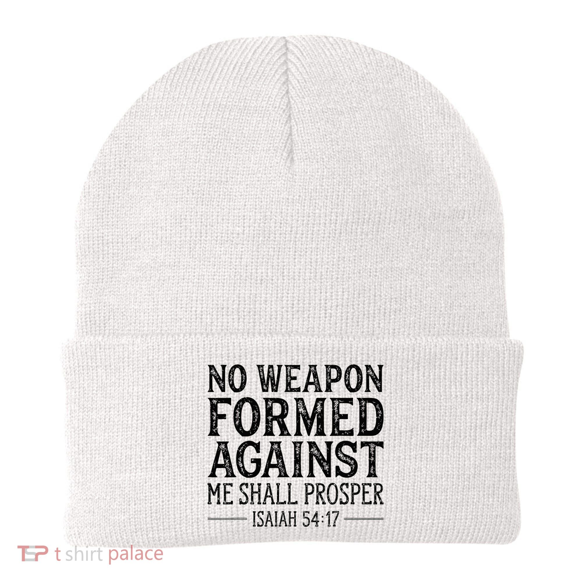 No Weapon Formed Against Me Shall Prosper Christian Beanie