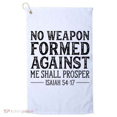 No Weapon Formed Against Me Shall Prosper Christian Golf Towel