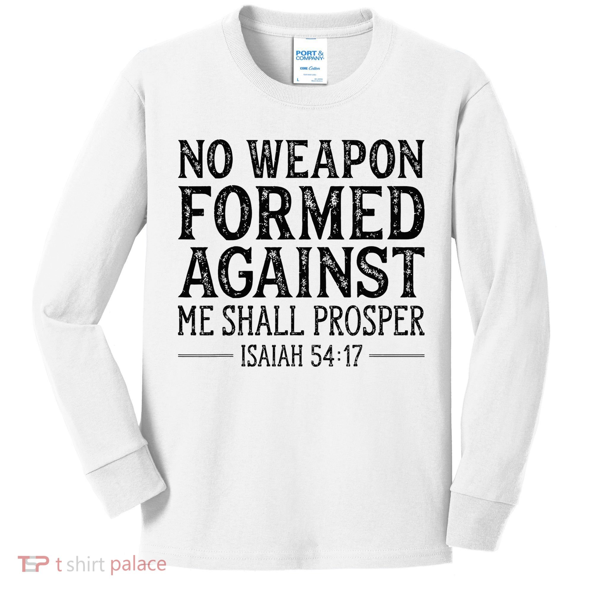 No Weapon Formed Against Me Shall Prosper Christian Kids Long Sleeve Shirt