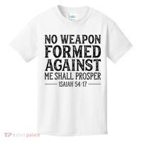 No Weapon Formed Against Me Shall Prosper Christian Kids T-Shirt thumb 0
