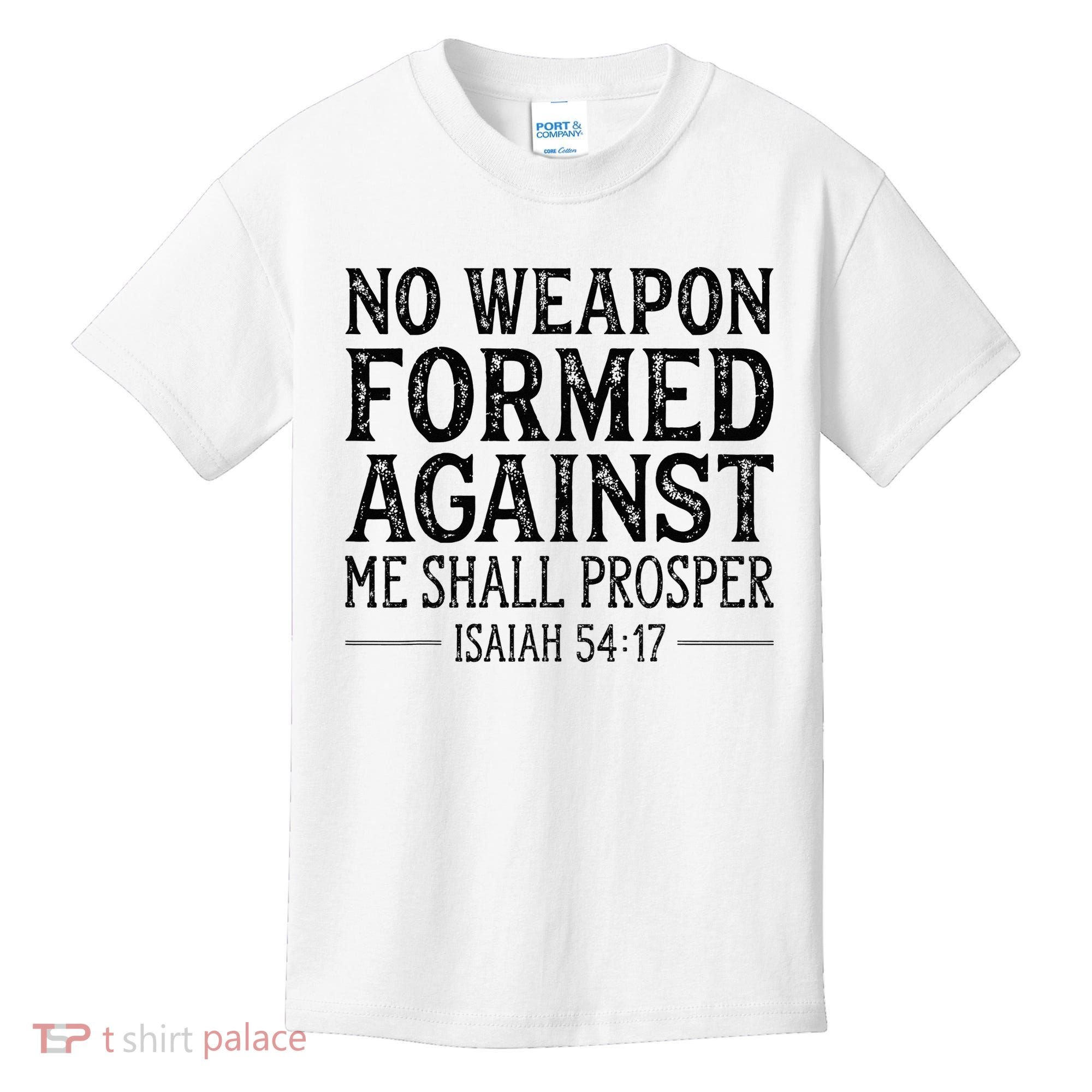 No Weapon Formed Against Me Shall Prosper Christian Kids T-Shirt
