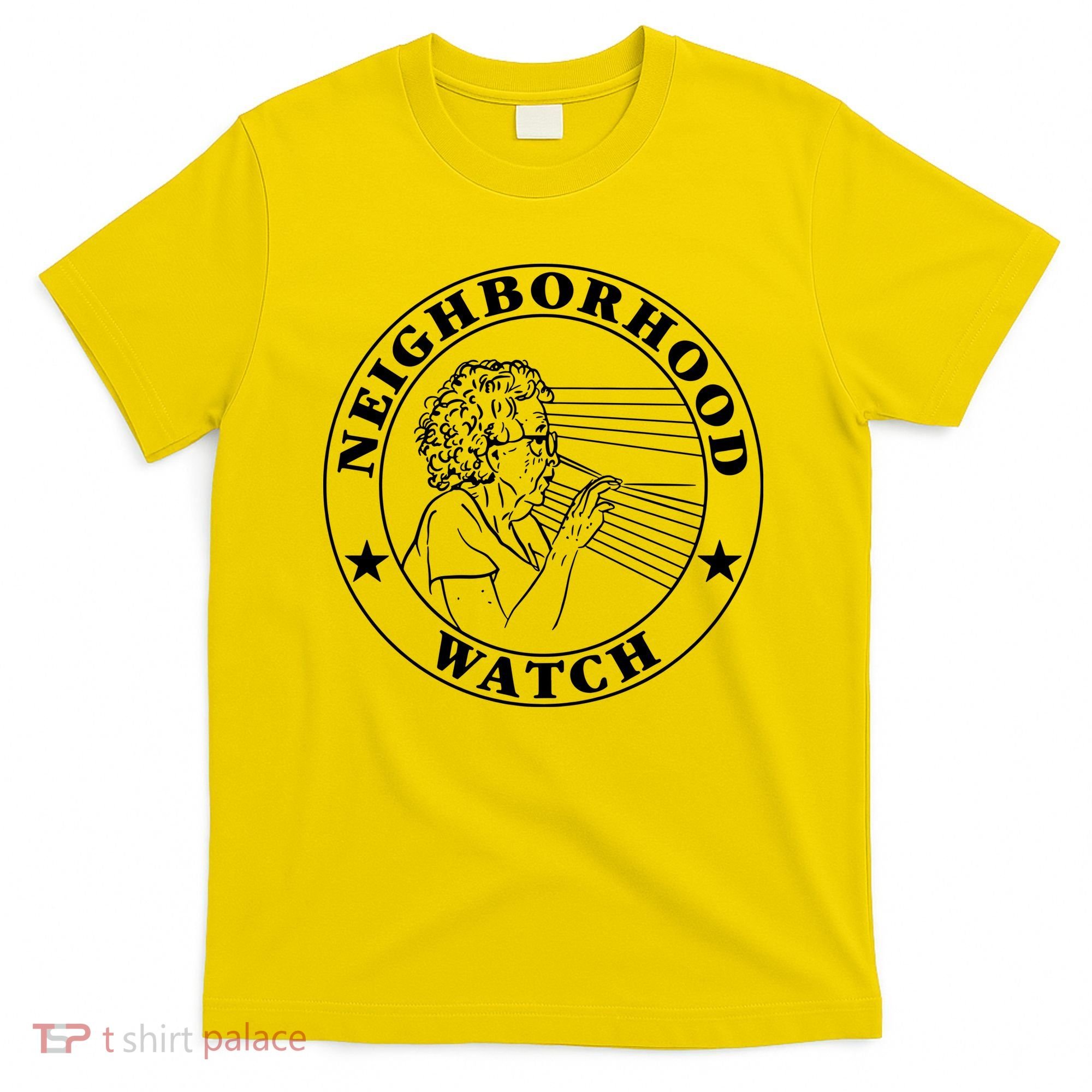Neighborhood Watch Funny T-Shirt