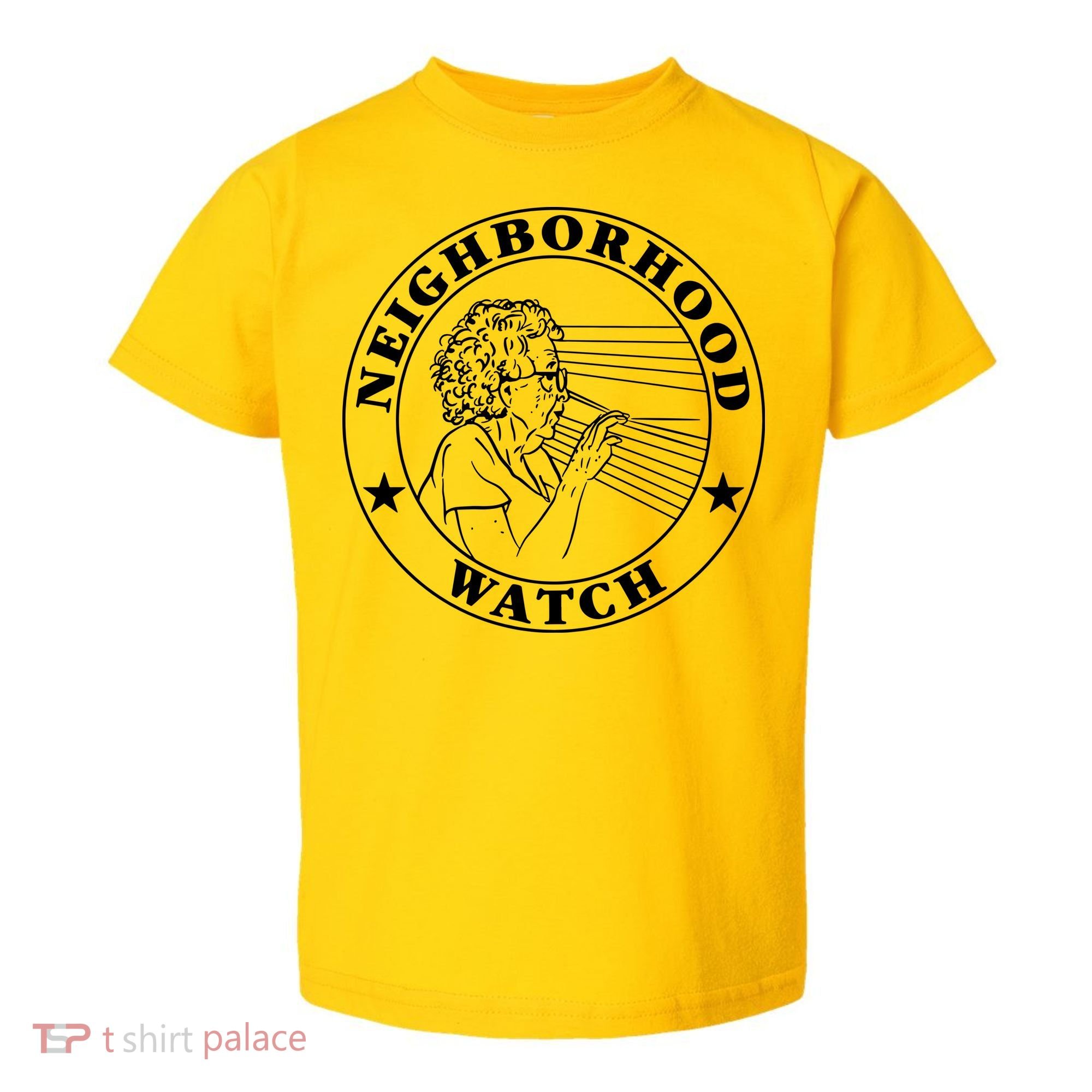 Neighborhood Watch Funny Toddler T-Shirt