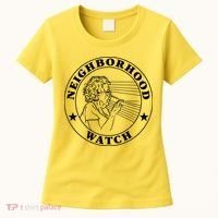 Neighborhood Watch Funny Women's T-Shirt thumb 0
