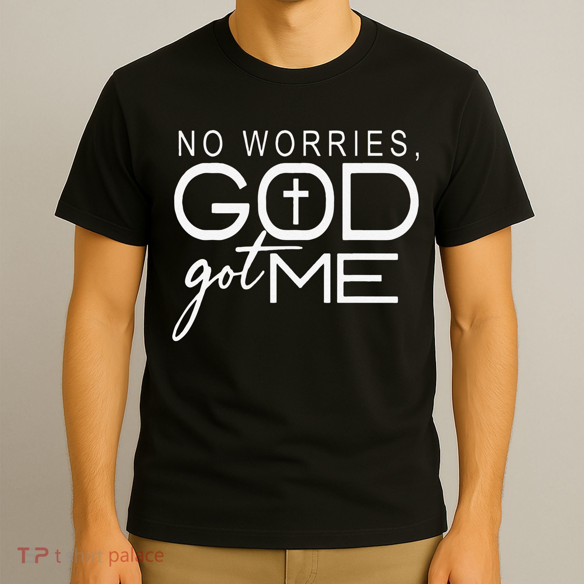 No Worries, God Got Me African American Christian Quote T-Shirt