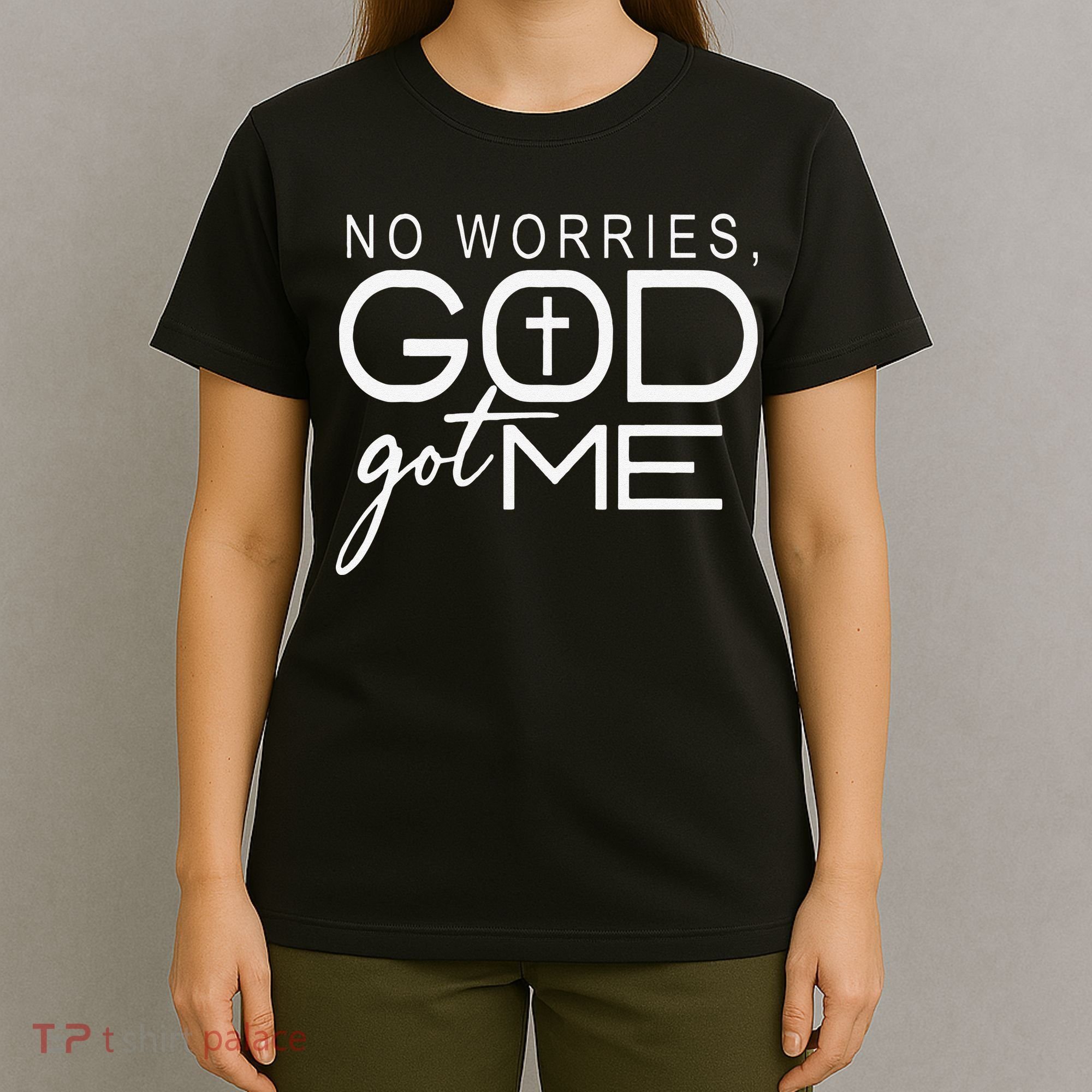 No Worries, God Got Me African American Christian Quote T-Shirt