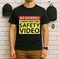 No Worries I Watched The Safety Video Funny Workplace Humor T-Shirt thumb 6