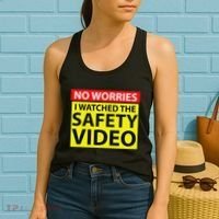No Worries I Watched The Safety Video Funny Workplace Humor Women's Tank Top thumb 2