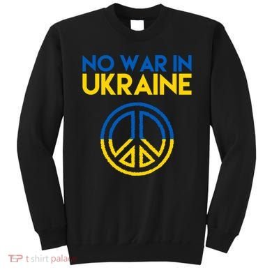 No War In Ukraine Peace Sweatshirt