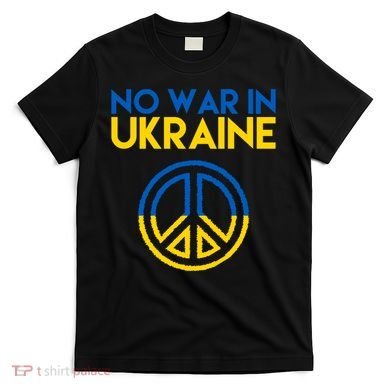 No War In Ukraine Peace T-Shirt