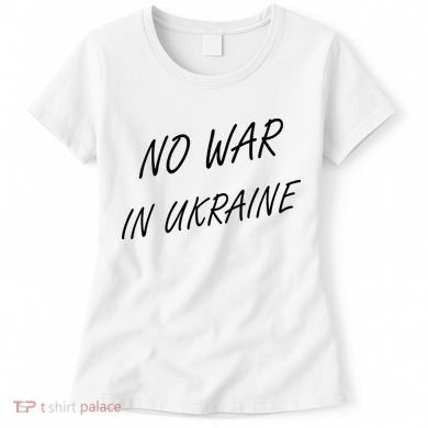 No War In Ukraine I Stand For Ukraine Women's T-Shirt