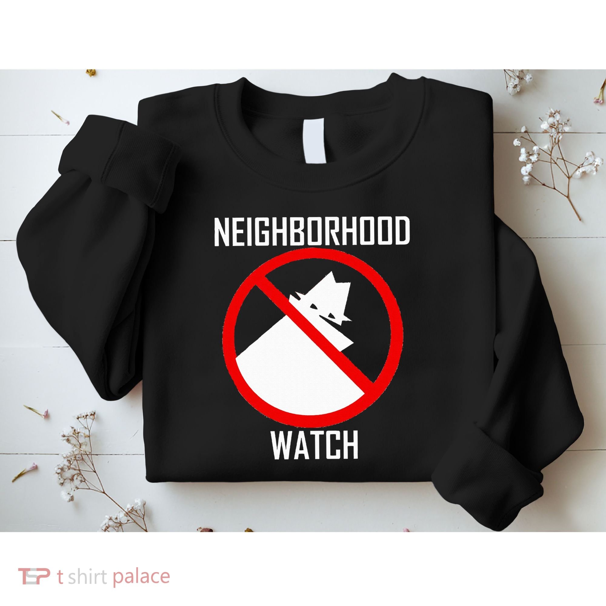 Neighborhood Watch Sweatshirt