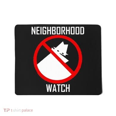 Neighborhood Watch Mousepad