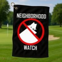 Neighborhood Watch Golf Towel thumb 1