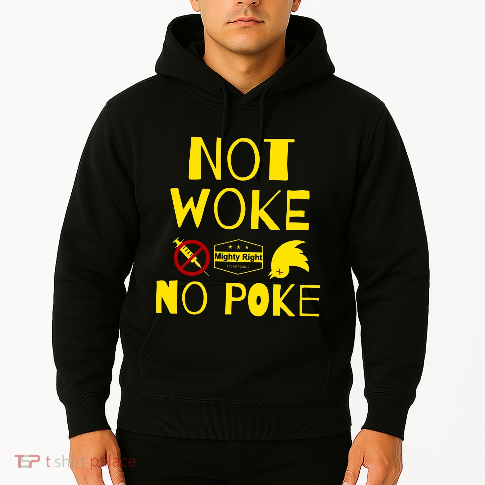 Not Woke, No Poke Hoodie
