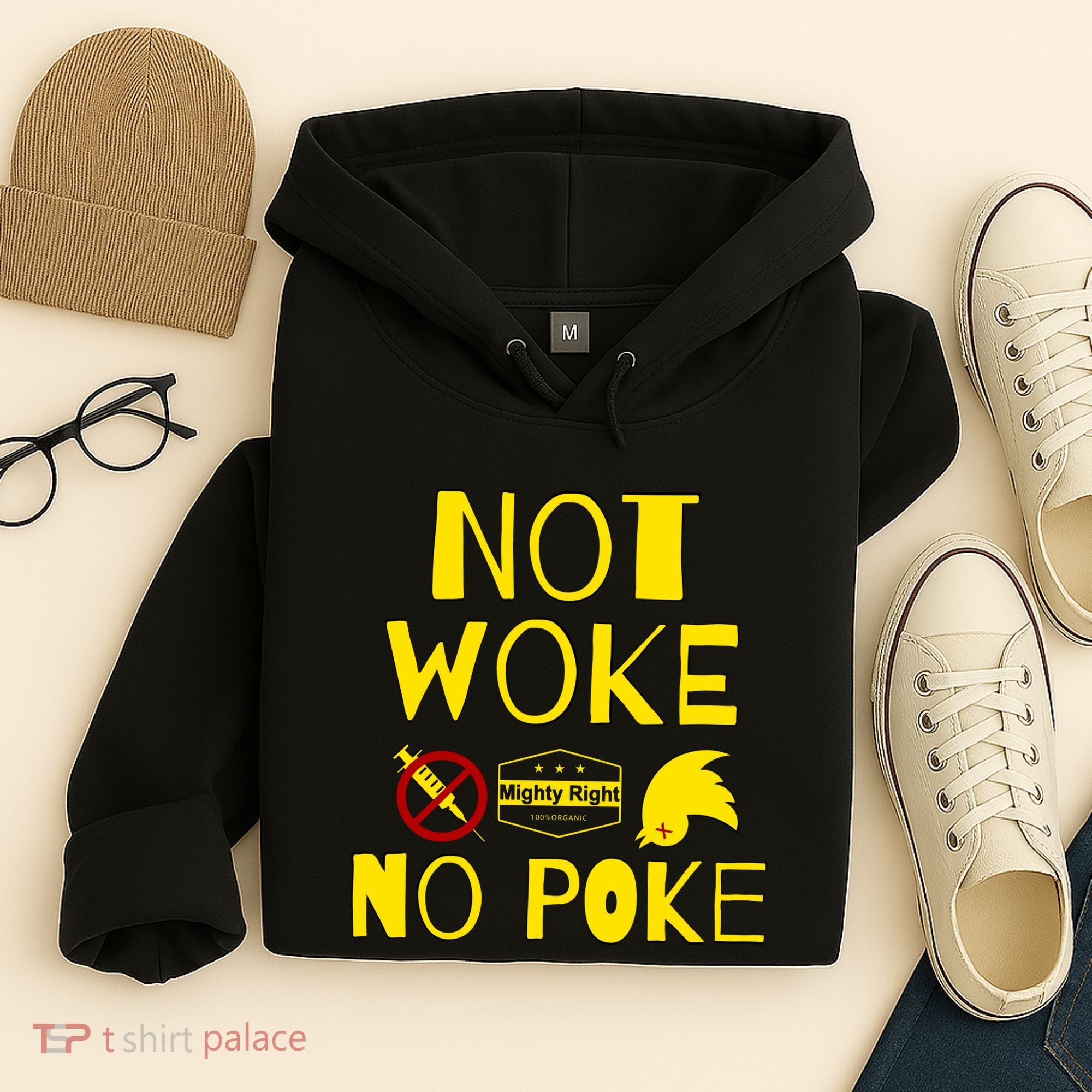 Not Woke, No Poke Hoodie