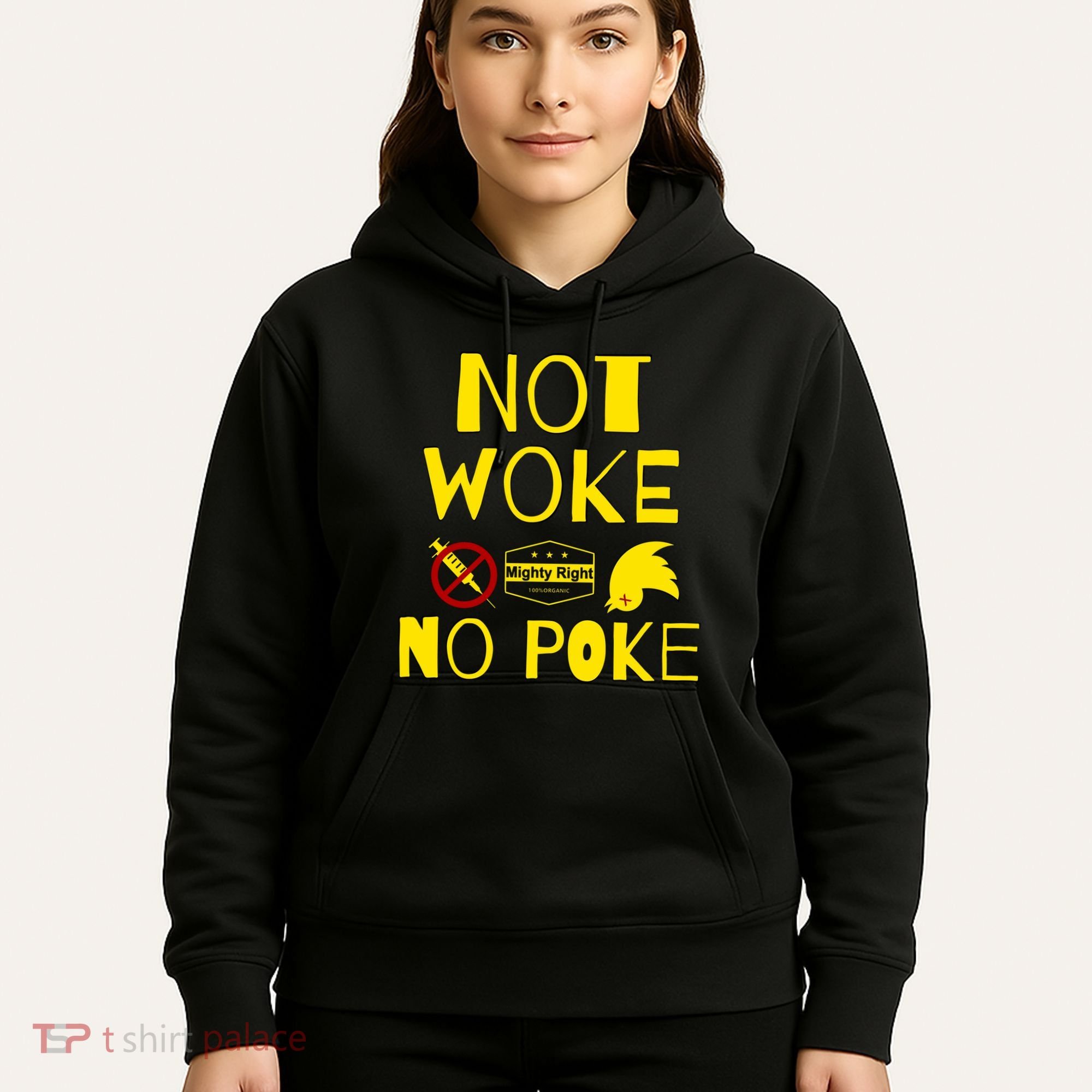 Not Woke, No Poke Hoodie