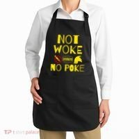 Not Woke, No Poke Apron thumb 2