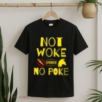 Not Woke, No Poke T-Shirt thumb 2