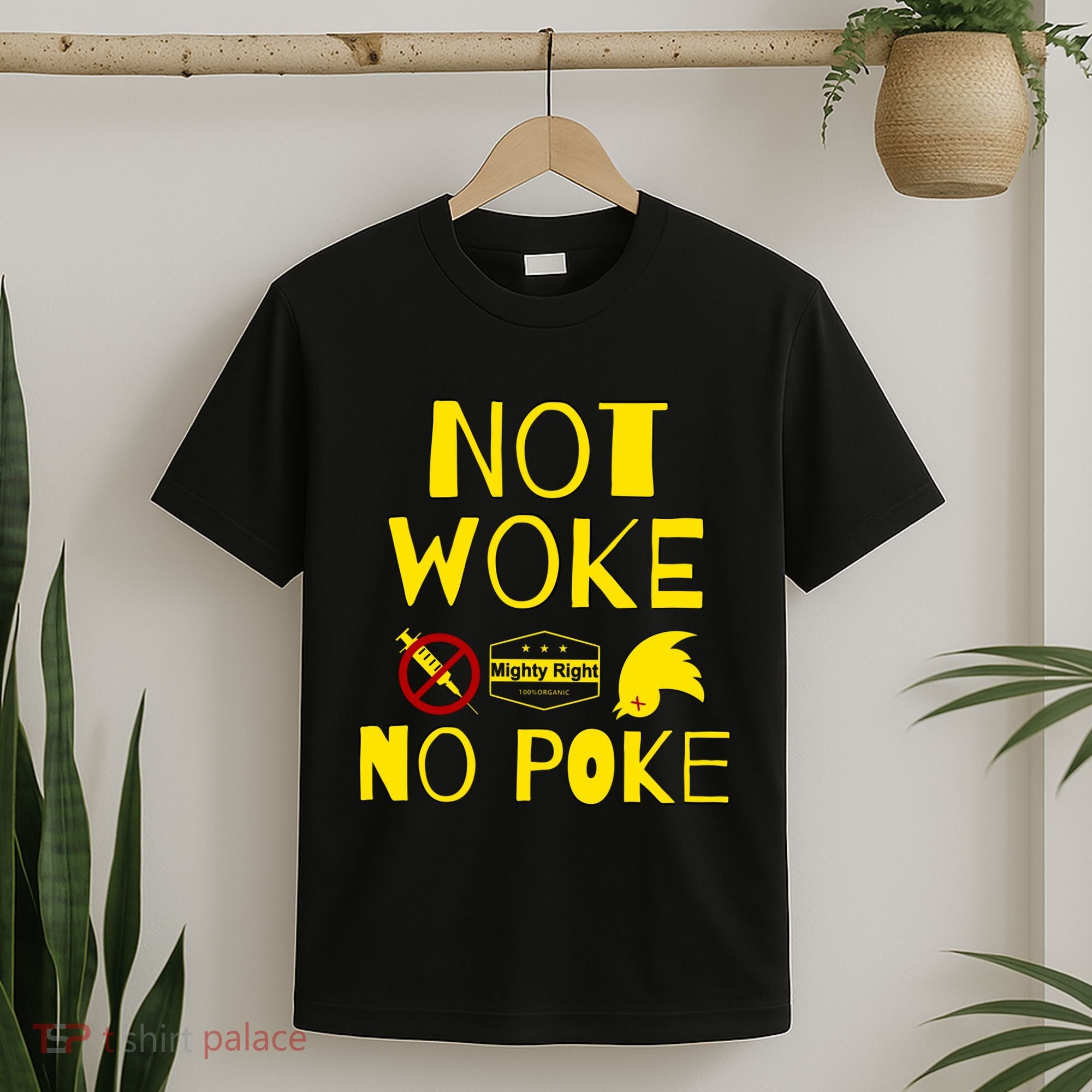 Not Woke, No Poke T-Shirt
