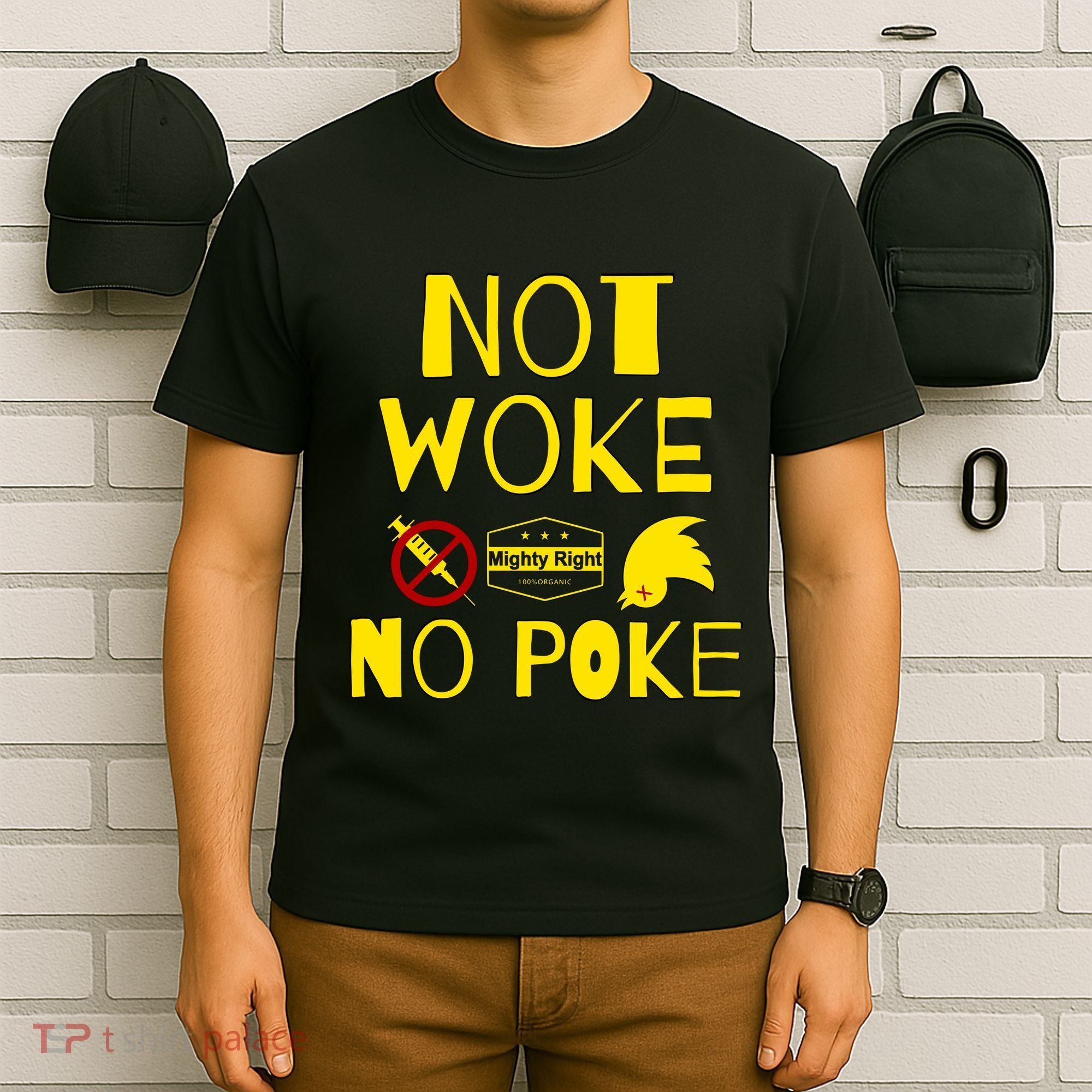 Not Woke, No Poke T-Shirt