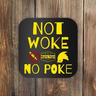 Not Woke, No Poke Coaster