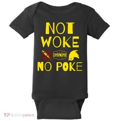 Not Woke, No Poke Baby Bodysuit