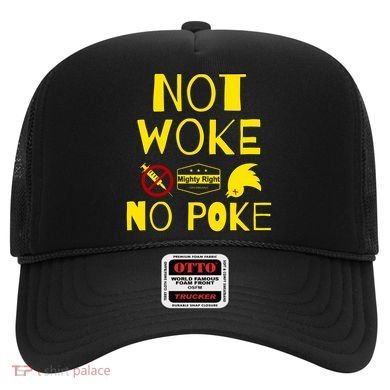 Not Woke, No Poke Hat