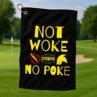 Not Woke, No Poke Golf Towel thumb 1