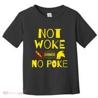 Not Woke, No Poke Toddler T-Shirt thumb 0