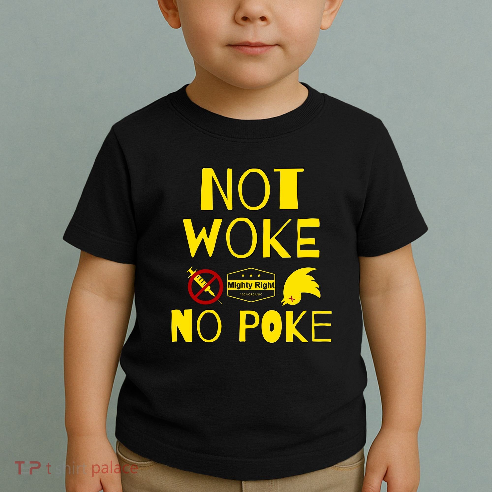Not Woke, No Poke Toddler T-Shirt
